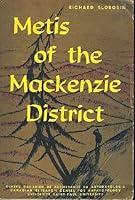 Metis of the Mackenzie District B0006CMM9E Book Cover