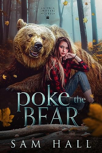 Poke the Bear: An Ursa Shifters prequel