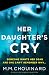 Her Daughter's Cry: An absolutely gripping crime thriller