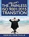 The (Almost) Painless ISO 9001:2015 Transition