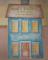 Madi's Dollhouse 1490500588 Book Cover