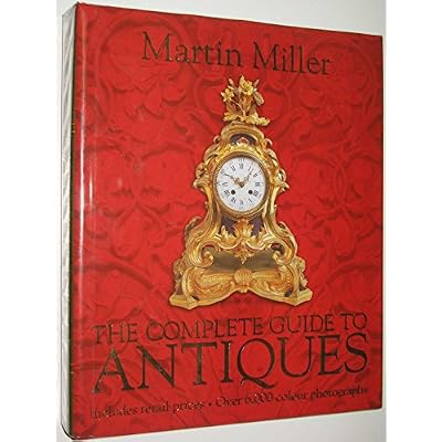 The Complete Guide to Antiques