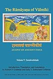 The Rāmāyaṇa of Vālmīki: An Epic of Ancient India, Volume V: Sundarakāṇḍa (Princeton Library of Asian Translations)