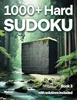 1000+ Hard Sudoku: Book 3: Challenging puzzles with all solutions included B0F6CVMMHN Book Cover