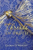 Threads of Truth 1517147506 Book Cover