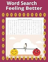 Word Search Feeling Better: Word Search Mental Health B0F6F5RD5V Book Cover