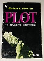 The Plot to Replace the Constitution 089036026X Book Cover