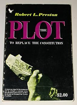 Paperback The Plot to Replace the Constitution Book