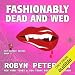 Fashionably Dead and Wed