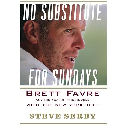 No Substitute for Sundays: Brett Favre and His Year in the Huddle with the New York Jets