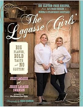 Hardcover The Lagasse Girls' Big Flavor, Bold Taste and No Gluten:Lagasse Girls' Big Flavor, Bold Taste [Lagasse Girls' Big Flavor, Bold Taste] Book