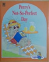 Perrys Not So Perfect Day Alphapets B0018EWAF0 Book Cover