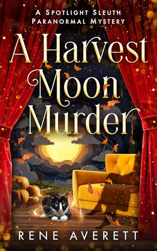 A Harvest Moon Murder (Spotlight Sleuth - Isla Reed Paranormal Mysteries Book 2)
