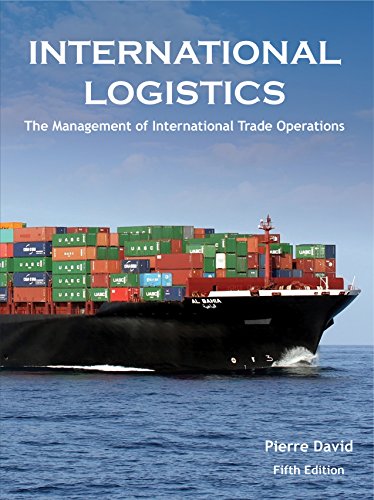 International Logistics: The Management of International Trade Operations