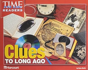 Paperback Harcourt School Publishers Reflections: Time for Kids Reader Clues..Long Ago Grade K Book