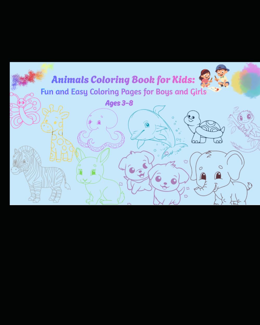 Animals Coloring Book for Kids: Fun and Easy Coloring Pages for Boys and Girls Ages 3–8