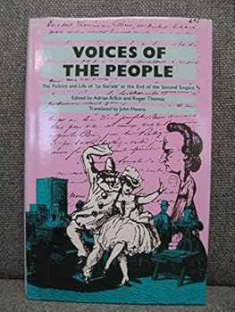 Hardcover Voices of the People: The Social Life of 'LA Sociale' at the End of the Second Empire (HISTORY WORKSHOP SERIES) Book