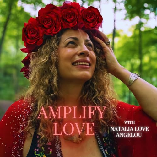 『Amplify Love with Natalia Love Angelou』のカバーアート