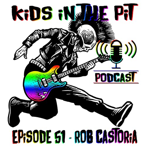 Rob Castoria - Maniac Rise - Merauder - Kids in the Pit Podcast Episode 51 Podcast Por  arte de portada