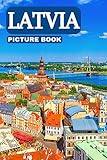 Latvia Picture Book: Delightful Images of the Latvian Scenery for Seniors with Dementia and Alzheimer’s Patients