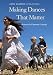 Making Dances That Matter: Resources for Community Creativity