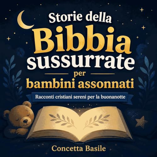 『Storie della Bibbia sussurrate per bambini assonnati: Racconti cristiani sereni per la buonanotte』のカバーアート