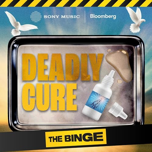Deadly Cure Podcast By Sony Music Entertainment cover art