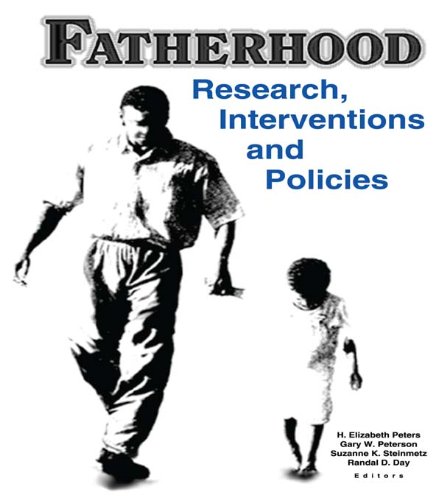 Fatherhood: Research, Interventions, and Policies      1st Edition, Kindle Edition