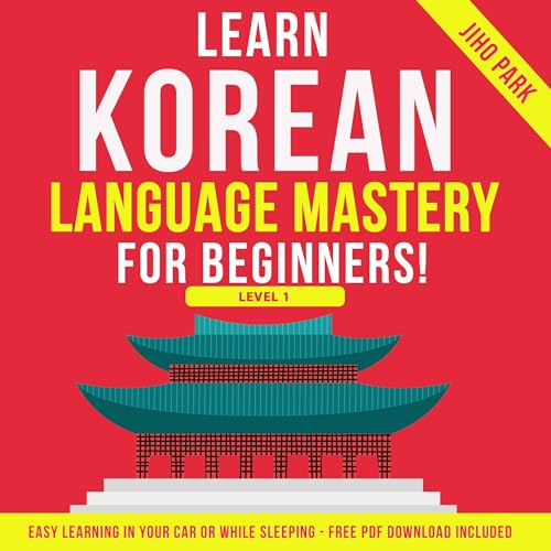 Learn Korean Language Mastery: Level 1 for Beginners by Jiho Park episode artwork