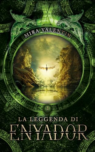 La leggenda di Enyador: Fantasy romantico – draghi, elfi e demoni in lotta contro gli esseri umani (La saga di Enyador Vol. 1)