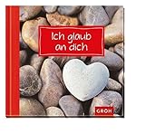 ich glaub an dich - motivation und selbstvertrauen für jeden tag