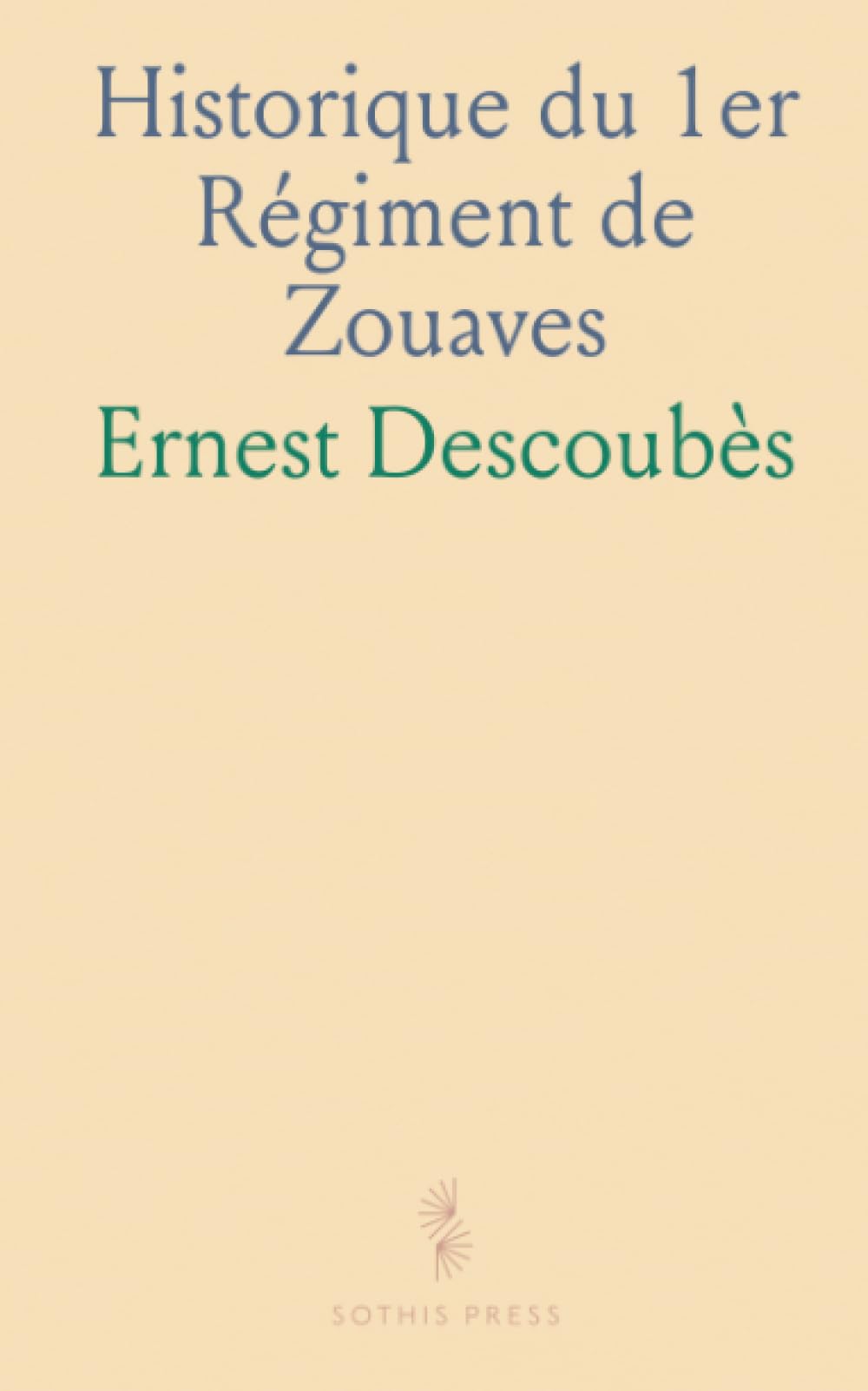 Historique du 1er Régiment de Zouaves