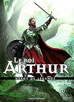 Le roi Arthur 274703917X Book Cover