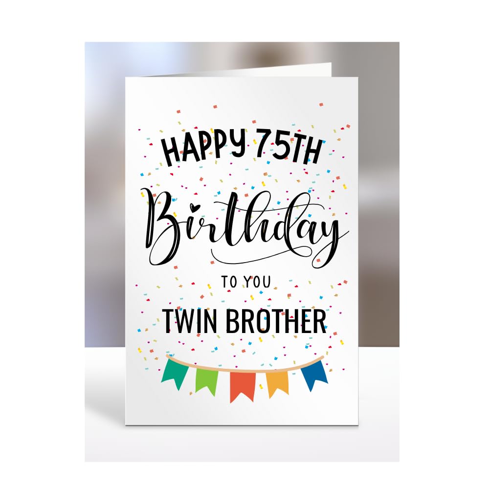 75th birthday card for twin brother, gifts for boy, boys, him, male, adult, presents for men, from mum, dad, mummy, daddy, step, bonus, Happy to you, 75 years old, A5-163m_75