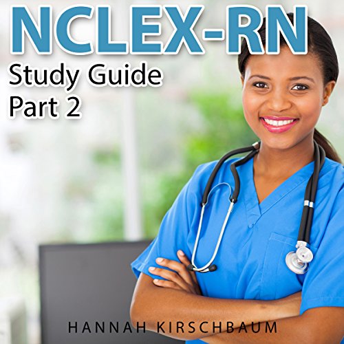 NCLEX Study Guide Part 2 Practice Questions NCLEX RN Study Guide