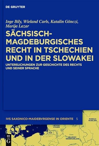 Book cover of Sächsisch-magdeburgisches Recht in Tschechien und in der Slowakei: Untersuchungen zur Geschichte des Rechts und seiner Sprache (Ius saxonico-maideburgense in Oriente 5)