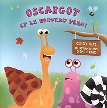 OSCARGOT ET LE NOUVEAU VENU !