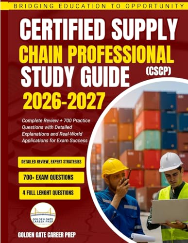 Certified Supply Chain Professional (CSCP) Study Guide 2026–2027: Complete Review + 700 Practice Questions with Detailed Explanations and Real-World Applications for Exam Success image 2