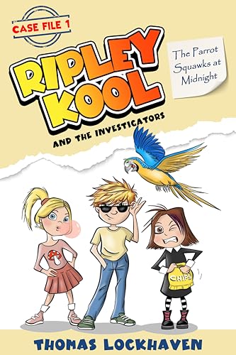 The Parrot Squawks at Midnight (Case File 1): Ripley Kool and the Investigators - Chapter Book with Color Illustrations (Ripley Kool and the Investigators (Color Illustrated Version))
