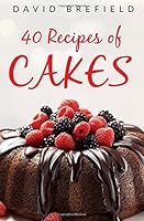 40 recipes of cakes (A series of cookbooks) 1976769450 Book Cover