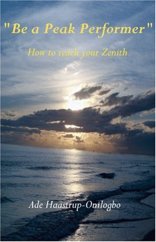 Be a Peak Performer: How to Reach Your Zenith