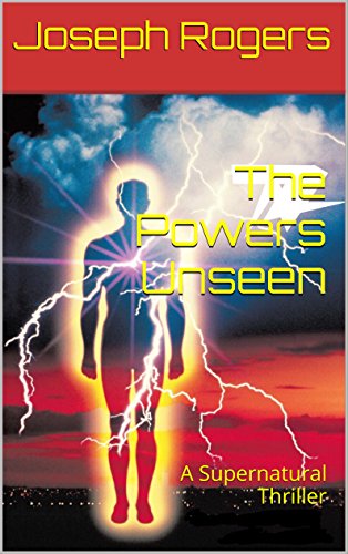 The Powers Unseen: A Supernatural Thriller (English Edition)
