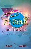 Sereniti - 30 Days to a New Start: Sereniti - 30 Days to a New Start 1514181088 Book Cover