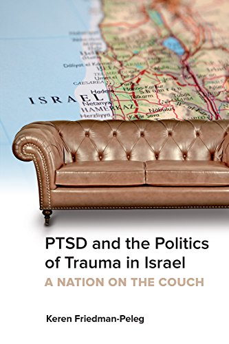 PTSD and the Politics of Trauma in Israel: A Nation on the Couch (English Edition)