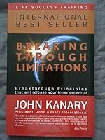 Breaking Through Limitations: Breakthrough Principles That Will Release Your Inner Potential B000U53E76 Book Cover
