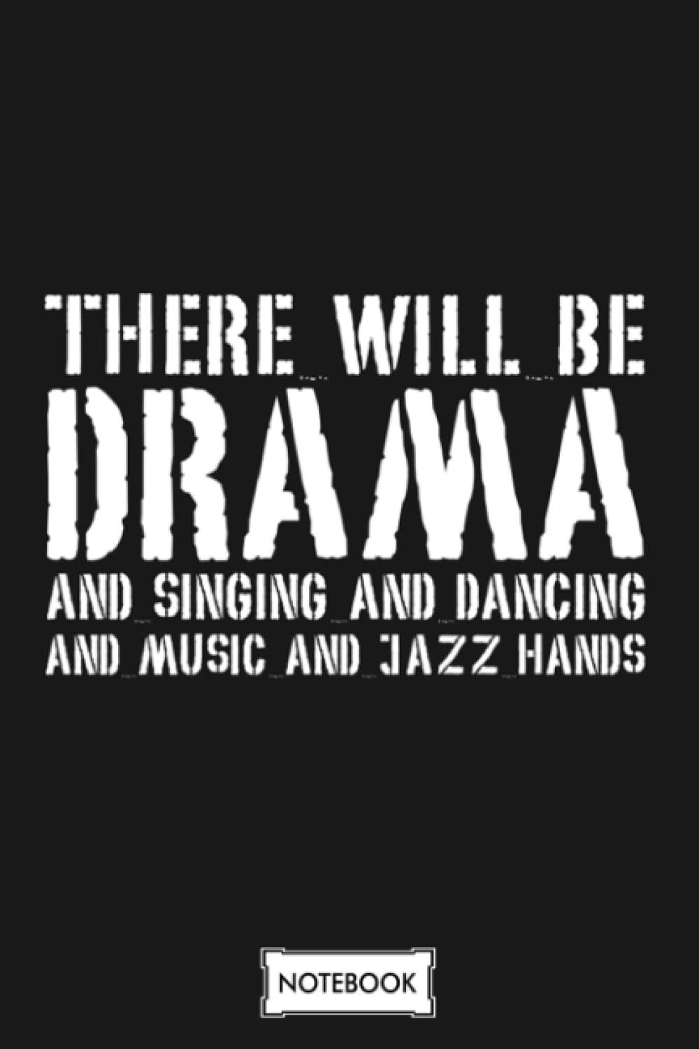 There Will Be Drama Lin Manuel Miranda Notebook: 6x9 120 Pages, Diary, Lined College Ruled Paper, Matte Finish Cover, Planner, Journal