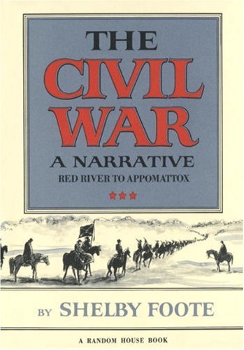 The Civil War: A Comprehensive Narrative of the Conflict from the Red River to Appomattox