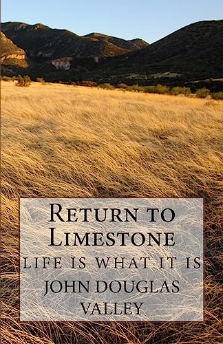 Return to Limestone: Life Is What It Is