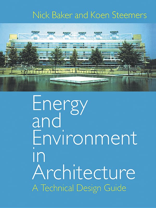 Energy and Environment in Architecture: A Technical Design Guide      1st Edition, Kindle Edition