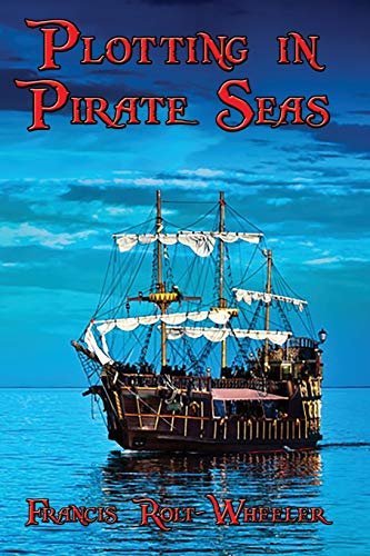 Plotting in Pirate Seas 1515401677 Book Cover